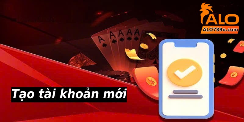 ALO789 – Nhà Cái Alo789 Đá Gà Thomo Độc Quyền Tại Châu Á 12 Tạo tài khoản ALO789 mới