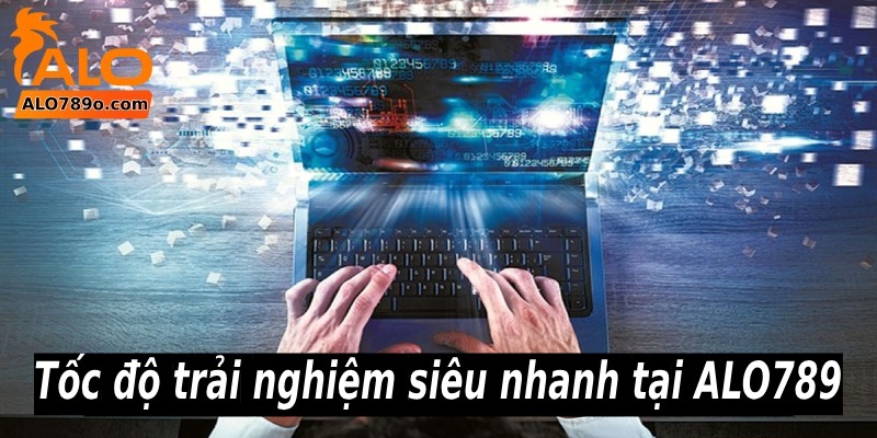 ALO789 – Nhà Cái Alo789 Đá Gà Thomo Độc Quyền Tại Châu Á 4 Tốc độ trải nghiệm siêu nhanh